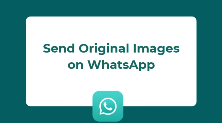 How to Send Original Images on WhatsApp