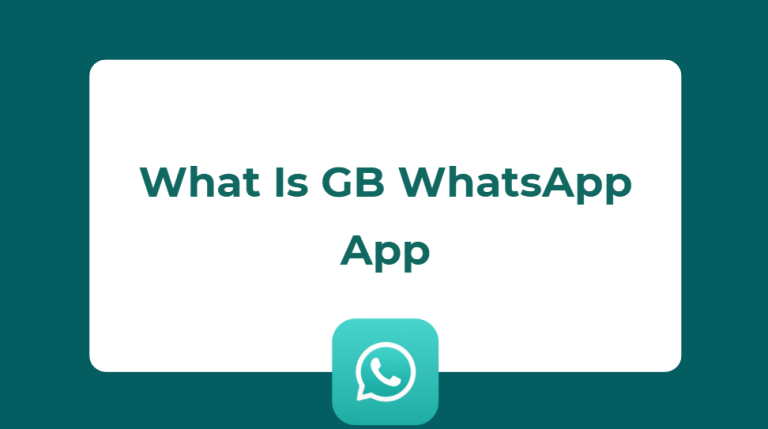 What is GB WhatsApp App